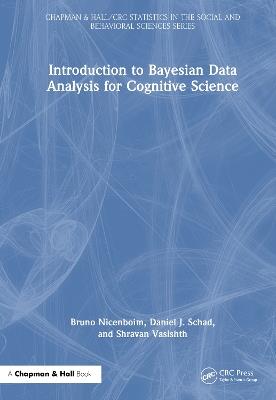 Introduction to Bayesian Data Analysis for Cognitive Science - Bruno Nicenboim,Daniel J. Schad,Shravan Vasishth - cover