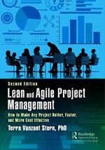 Lean and Agile Project Management: How to Make Any Project Better, Faster, and More Cost Effective, Second Edition