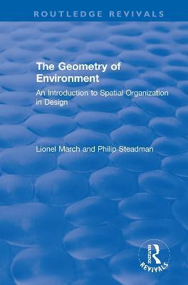 The Geometry of Environment: An Introduction to Spatial Organization in Design - Lionel March,Philip Steadman - cover