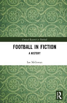 Football in Fiction: A History - Lee McGowan - cover