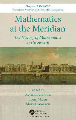Mathematics at the Meridian: The History of Mathematics at Greenwich - cover