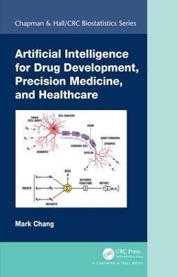 Artificial Intelligence for Drug Development, Precision Medicine, and Healthcare - Mark Chang - cover