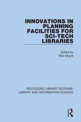 Innovations in Planning Facilities for Sci-Tech Libraries - cover