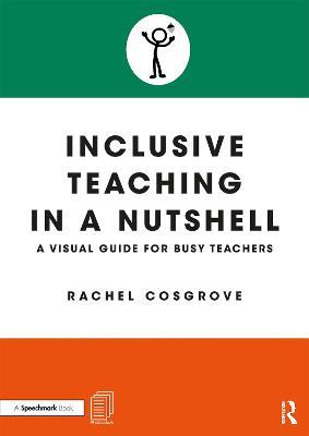 Inclusive Teaching in a Nutshell: A Visual Guide for Busy Teachers - Rachel Cosgrove - cover