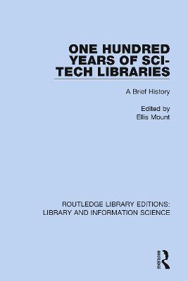 One Hundred Years of Sci-Tech Libraries: A Brief History - cover