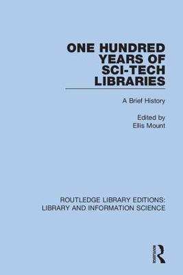 One Hundred Years of Sci-Tech Libraries: A Brief History - cover