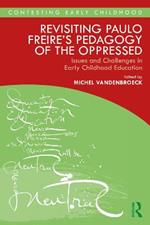 Revisiting Paulo Freire’s Pedagogy of the Oppressed: Issues and Challenges in Early Childhood Education