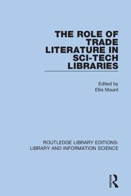 The Role of Trade Literature in Sci-Tech Libraries - cover