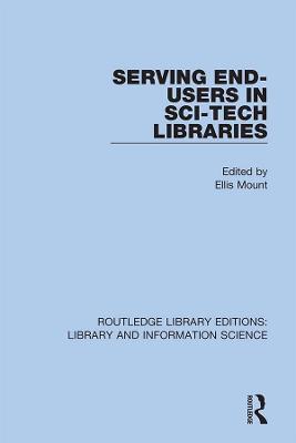 Serving End-Users in Sci-Tech Libraries - cover