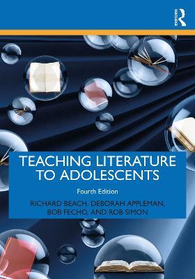 Teaching Literature to Adolescents - Richard Beach,Deborah Appleman,Bob Fecho - cover