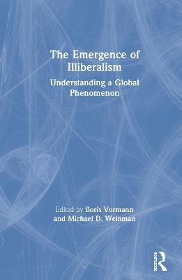 The Emergence of Illiberalism: Understanding a Global Phenomenon - cover