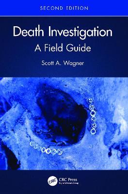 Death Investigation: A Field Guide - Scott A. Wagner - cover