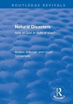 Natural Disasters: Acts of God or Acts of Man?