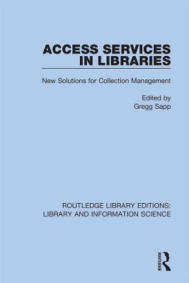 Access Services in Libraries: New Solutions for Collection Management - cover
