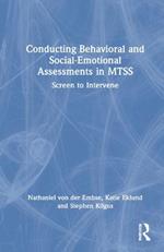 Conducting Behavioral and Social-Emotional Assessments in MTSS: Screen to Intervene