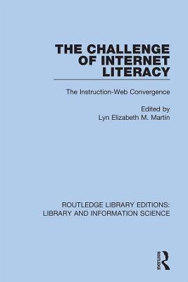 The Challenge of Internet Literacy: The Instruction-Web Convergence - cover