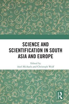 Science and Scientification in South Asia and Europe - cover