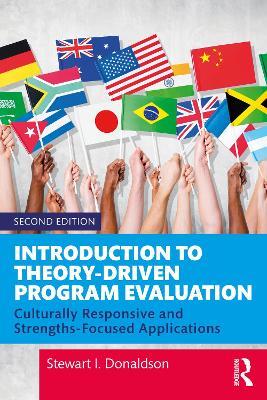 Introduction to Theory-Driven Program Evaluation: Culturally Responsive and Strengths-Focused Applications - Stewart I. Donaldson - cover