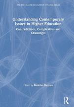 Understanding Contemporary Issues in Higher Education: Contradictions, Complexities and Challenges