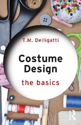 Costume Design: The Basics - T.M. Delligatti - cover