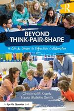 Beyond Think-Pair-Share: A Quick Guide to Effective Collaboration