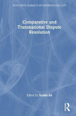 Comparative and Transnational Dispute Resolution - cover