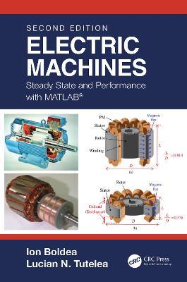 Electric Machines: Steady State and Performance with MATLAB (R) - Ion Boldea,Lucian N. Tutelea - cover