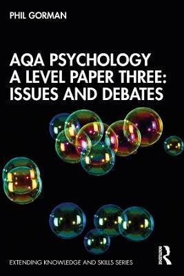 AQA Psychology A Level Paper Three: Issues and Debates - Phil Gorman - cover