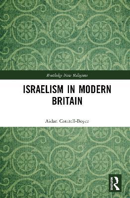 Israelism in Modern Britain - Aidan Cottrell-Boyce - cover