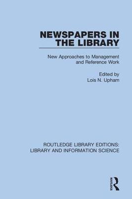 Newspapers in the Library: New Approaches to Management and Reference Work - cover