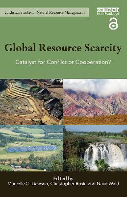 Global Resource Scarcity: Catalyst for Conflict or Cooperation? - cover