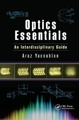 Optics Essentials: An Interdisciplinary Guide - Araz Yacoubian - cover