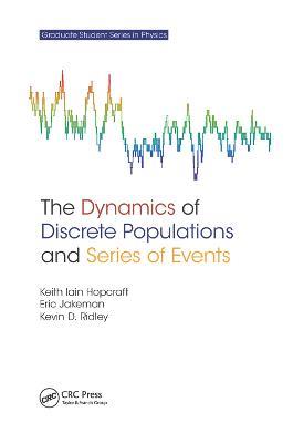The Dynamics of Discrete Populations and Series of Events - Keith Iain Hopcraft,Eric Jakeman,Kevin D. Ridley - cover