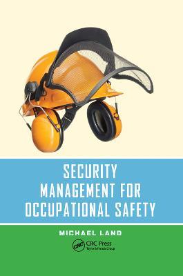 Security Management for Occupational Safety - Michael Land - cover