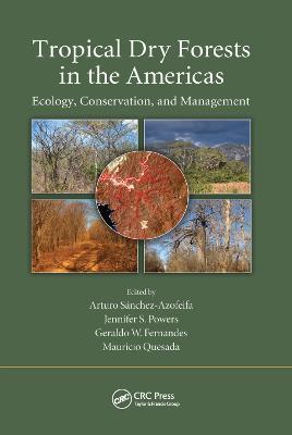 Tropical Dry Forests in the Americas: Ecology, Conservation, and Management - cover