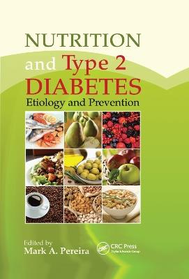 Nutrition and Type 2 Diabetes: Etiology and Prevention - cover