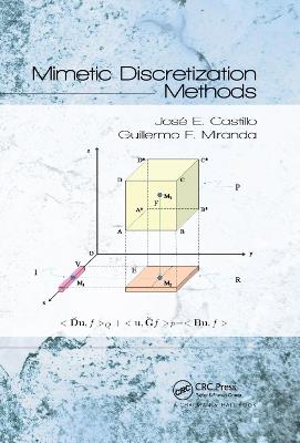 Mimetic Discretization Methods - Jose E. Castillo,Guillermo F. Miranda - cover