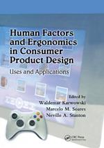Human Factors and Ergonomics in Consumer Product Design: Uses and Applications