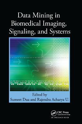 Data Mining in Biomedical Imaging, Signaling, and Systems - cover