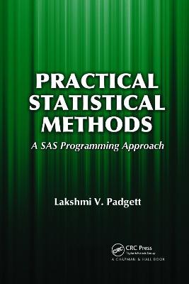 Practical Statistical Methods: A SAS Programming Approach - Lakshmi Padgett - cover