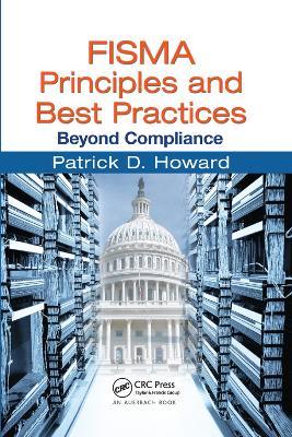FISMA Principles and Best Practices: Beyond Compliance - Patrick D. Howard - cover