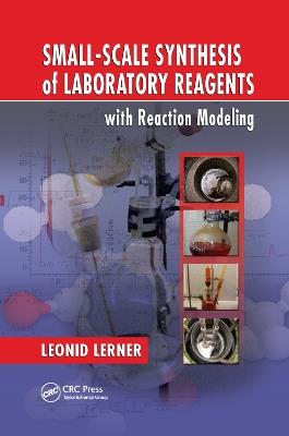 Small-Scale Synthesis of Laboratory Reagents with Reaction Modeling - Leonid Lerner - cover