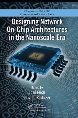 Designing Network On-Chip Architectures in the Nanoscale Era - cover