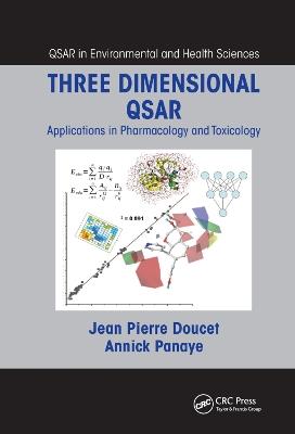 Three Dimensional QSAR: Applications in Pharmacology and Toxicology - Jean Pierre Doucet,Annick Panaye - cover