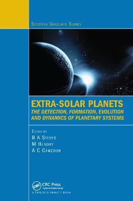 Extra-Solar Planets: The Detection, Formation, Evolution and Dynamics of Planetary Systems - cover