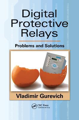Digital Protective Relays: Problems and Solutions - Vladimir Gurevich - cover