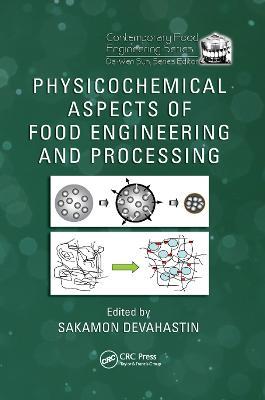 Physicochemical Aspects of Food Engineering and Processing - cover