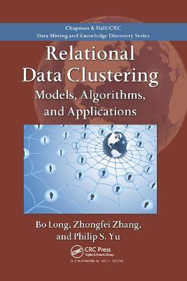 Relational Data Clustering: Models, Algorithms, and Applications - Bo Long,Zhongfei Zhang,Philip S. Yu - cover