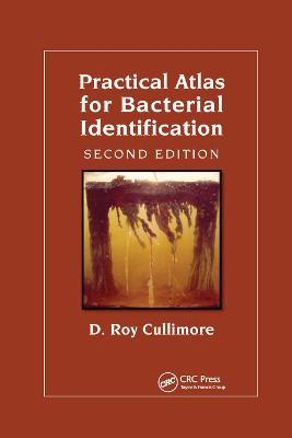 Practical Atlas for Bacterial Identification - D. Roy Cullimore - cover