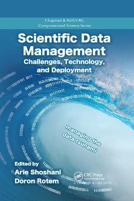 Scientific Data Management: Challenges, Technology, and Deployment - cover